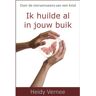 Vrije Uitgevers, De Ik Huilde Al In Jouw Buik - Heidy Vernee