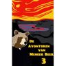 Brave New Books De Avonturen Van Meneer Beer / 3 - Tim Tuininga