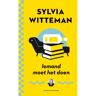 Singel Uitgeverijen Iemand Moet Het Doen - Sylvia Witteman