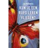 Multilibris, Uitgeverij Kun Je Een Rups Leren Vliegen? - Jan Bommerez