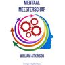 Fountain Of Inspiration Mentaal Meesterschap - William Atkinson