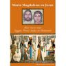 Vrije Uitgevers, De Maria Magdalena En Jezus / 2 Hun Reizen Naar Egypte, Perzië, India En Brittannië - Gabriela Gaastra-Levin