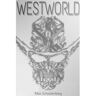 Brave New Books Westworld - Max Schoolenberg