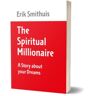 Erik Smithuis Producties B.V. The Spiritual Millionaire - Erik Smithuis