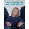 Expertboek Hoe Vertellen We Het De Kinderen? - Anne Buiskool