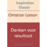 Fountain Of Inspiration Denken Voor Resultaat - Inspiration Classic - Christian Larson
