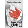 Mijnbestseller B.V. Heavy Metal Chick / 2 - Monique Hendriks