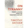 Random House Uk On Tyranny - Timothy Snyder