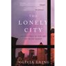 Canongate The Lonely City: Adventures In The Art Of Being Alone - Olivia Laing