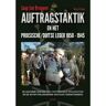 Aspekt B.V., Uitgeverij Auftragstaktik En Het Pruisische/Duitse Leger 1850-1945 - Jaap Jan Brouwer