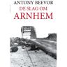 Ambo/Anthos B.V. De Slag Om Arnhem - Antony Beevor