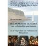 Brave New Books De Canarische Eilanden : Een Onfortuinlijke Geschiedenis - Erik Van denStorme