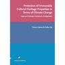 Uitgeverij Paris B.V. Protection Of Immovable Cultural Heritage Properties In Terms Of Climate Change - Tamara Gajinov