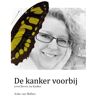 De Droomvallei De Kanker Voorbij - Anke van Haften