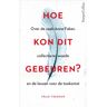 Harpercollins Holland Hoe Kon Dit Gebeuren? - Yelle Tieleman