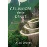 Vbk Media Gelukkiger Dan Je Denkt - Alan Watts