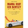 Vrije Uitgevers, De Mama Rijdt Een Bentley - Merel Kooning