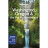 Lonely Planet: Washington, Oregon & The Pacific Northwest (8th Ed) - Lonely Planet