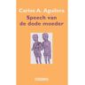 Knipscheer, Uitgeverij In De Speech Van De Dode Moeder - Carlos A. Aguilera