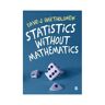Sage Statistics Without Mathematics - Bartholomew