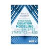 Introduction To Structural Equation Modeling Using Ibm Spss Statistics And Eqs - Blunch
