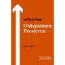 Brave New Books Leiderschap: Ontspannen Presteren - Emmy De Vrieze