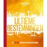 Vbk Media Ultieme Bestemmingen - Lonely Planet - Lonely Planet