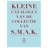 Borgerhoff & Lamberigts Kleine Catalogus Van De Collectie Van S.M.A.K.
