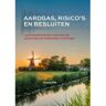 Gorcum B.V., Koninklijke Van Aardgas, Risico's En Besluiten - Charles Vlek