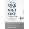 Gottmer Uitgevers Groep B.V. Het Is Oké Om Je Niet Oké Te Voelen - Megan Devine