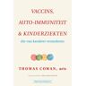 Succesboeken Vaccins, Auto-Immuniteit & Kinderziekten - Thomas Cowan