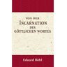 Importantia Publishing Von Der Incarnation Des Göttlichen Wortes - Eduard Böhl