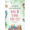 Harpercollins Holland Was Je Maar Van Mij - Mhairi McFarlane