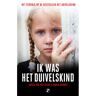 Just Publishers Ik Was Het Duivelskind - Angel van der Vecht