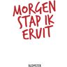 Morgen Stap Ik Eruit - Blomster