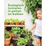 Boekwerkutrecht Ecologisch Tuinieren In Potten En Bakken - Lieven David