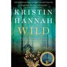 Macmillan Uk Wild - Kristin Hannah