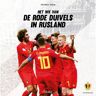 Kennes Uitgeverij Het Wk Van De Rode Duivels In Rusland - Patrick Stein