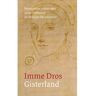 Uitgeverij G.A. Van Oorschot B.V Gisterland - Imme Dros