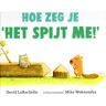 Vries-Brouwers, Uitgeverij C. De Hoe Zeg Je 'Het Spijt Me!' - David Larochelle