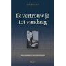 Avenir Publishing Ik Vertrouw Je Tot Vandaag