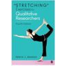 Sage Stretching Exercises For Qualitative Researchers - Janesick