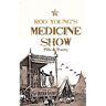 Brave New Books Medicine Show - Rod Young