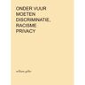 Brave New Books Onder Vuur Moeten Discriminatie, Racisme En Privacy - William Geller