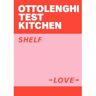 Random House Uk Ottolenghi Test Kitchen: Shelf Love - Yotam Ottolenghi