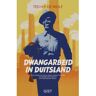 Vrije Uitgevers, De Dwangarbeid In Duitsland - Ted H. P. de Wolf