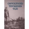 Mijnbestseller B.V. Onvoltooid Tevreden Tijd - Bert Sloots