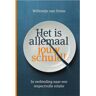 Vrije Uitgevers, De Het Is Allemaal Jouw Schuld! - Willemijn van Strien