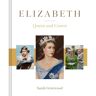 Pavilion Books Elizabeth: Queen And Crown - Sarah Gristwood