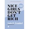 Meulenhoff Boekerij B.V. Nice Girls Don't Get Rich - Lois P. Frankel